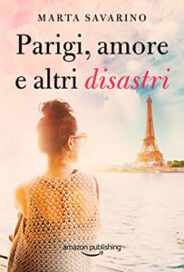 Scopri di più sull'articolo – Parigi, amore e altri disastri – Marta Savarino