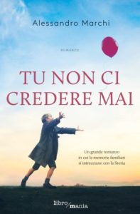 Scopri di più sull'articolo – Tu non ci credere mai – Alessandro Marchi –