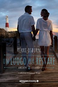 Scopri di più sull'articolo – Un luogo per restare – Terri Osburn – Anchor Island #3