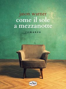 Scopri di più sull'articolo – Come il sole a mezzanotte – Jason Warner –