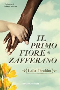 Scopri di più sull'articolo – Il primo fiore di zafferano – Laila Ibrahim –