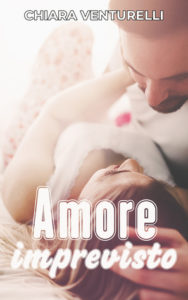 Scopri di più sull'articolo – Amore imprevisto – Chiara Venturelli –